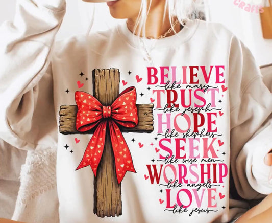 Believe Trust Hope Seek Worship Love